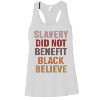 Slavery Did Not Benefit Black Believe Women's Racerback Tank