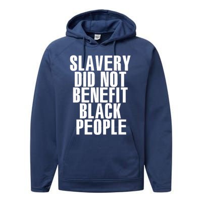 Slavery Did Not Benefit Black People Tee Performance Fleece Hoodie