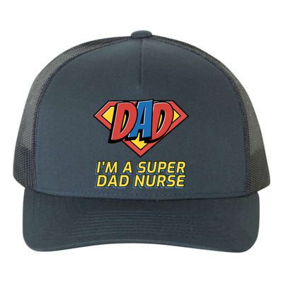 Super Dad Nurse Gift Yupoong Adult 5-Panel Trucker Hat