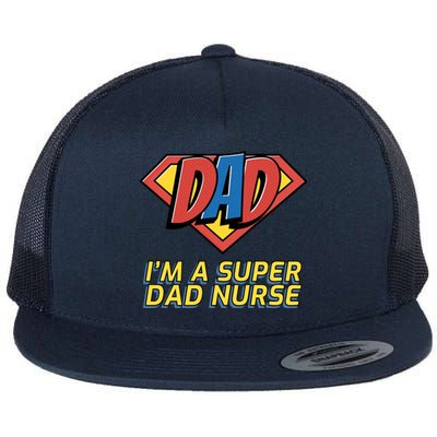 Super Dad Nurse Gift Flat Bill Trucker Hat