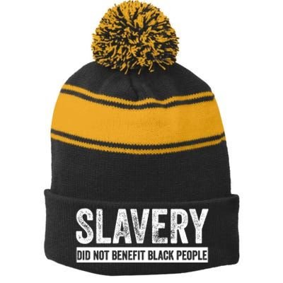 Slavery Did Not Benefit Black People Stripe Pom Pom Beanie