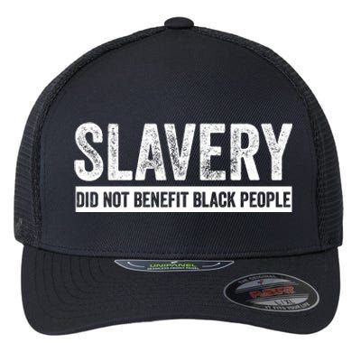 Slavery Did Not Benefit Black People Flexfit Unipanel Trucker Cap