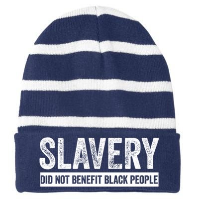 Slavery Did Not Benefit Black People Striped Beanie with Solid Band