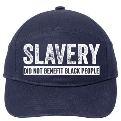 Slavery Did Not Benefit Black People 7-Panel Snapback Hat