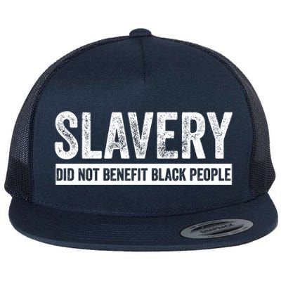 Slavery Did Not Benefit Black People Flat Bill Trucker Hat