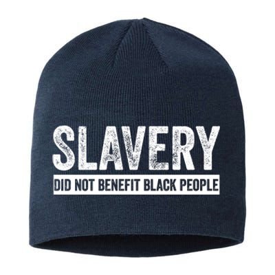 Slavery Did Not Benefit Black People Sustainable Beanie