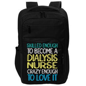 Skilled Dialysis Nurse Gift Impact Tech Backpack