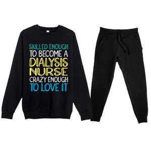 Skilled Dialysis Nurse Gift Premium Crewneck Sweatsuit Set