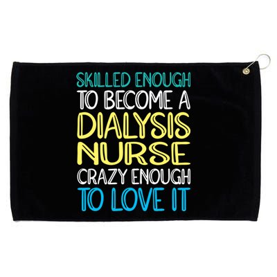 Skilled Dialysis Nurse Gift Grommeted Golf Towel