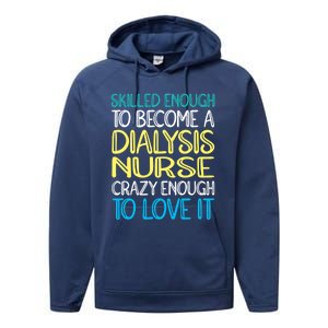 Skilled Dialysis Nurse Gift Performance Fleece Hoodie