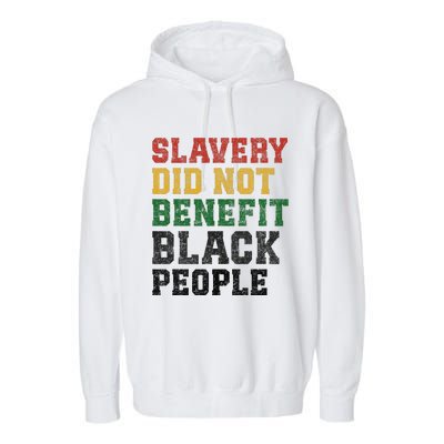 Slavery Did Not Benefit Black People Garment-Dyed Fleece Hoodie