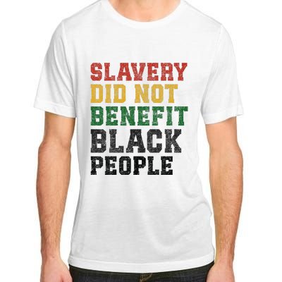 Slavery Did Not Benefit Black People Adult ChromaSoft Performance T-Shirt