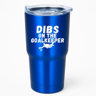Soccer Dibs On The Goalkeeper Gift Tumbler