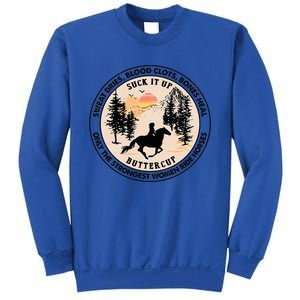 Sweat Dries Only The Strongest Women Ride Horse Sweatshirt