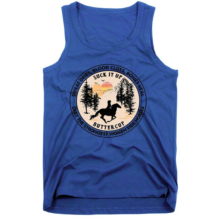 Sweat Dries Only The Strongest Women Ride Horse Tank Top