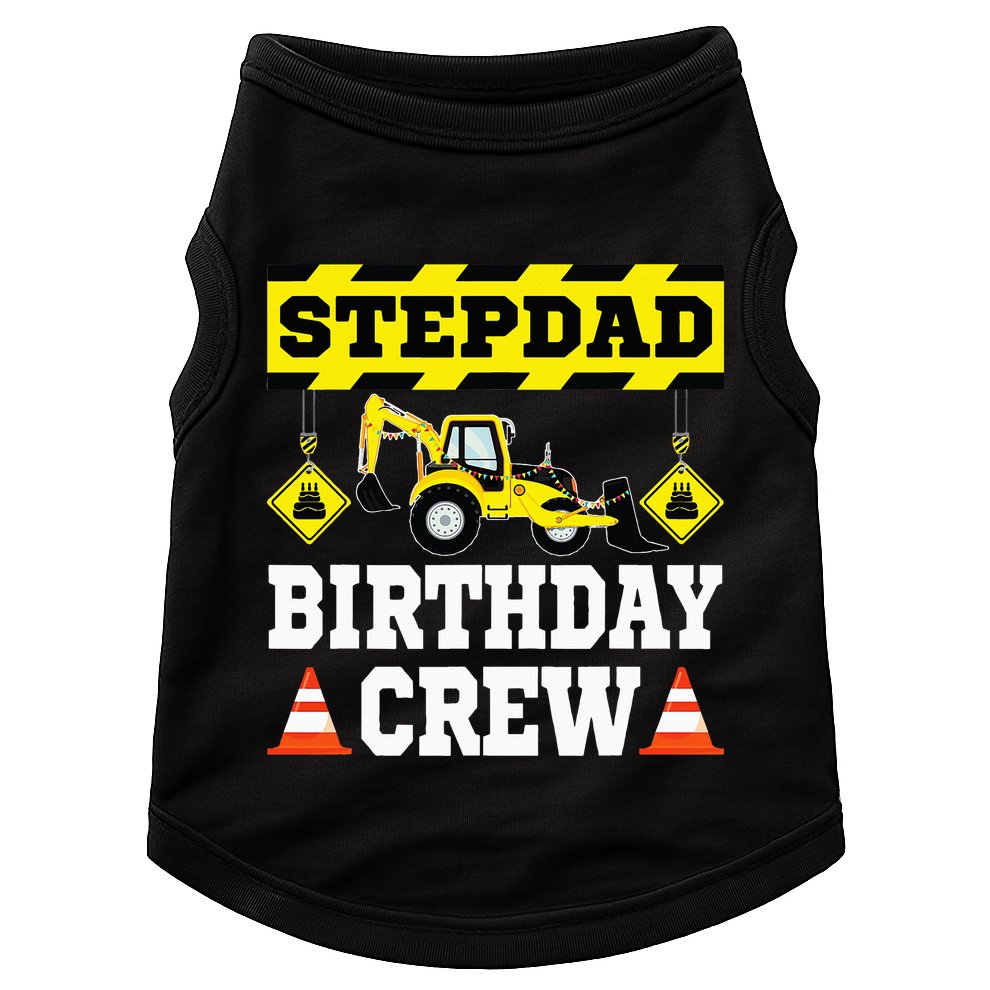 Step Dad Of the Birthday Crew Construction Family  Doggie Tank