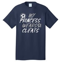 Soccer Daughter Outfit For A Soccer Dad Or Soccer Mom Tall T-Shirt