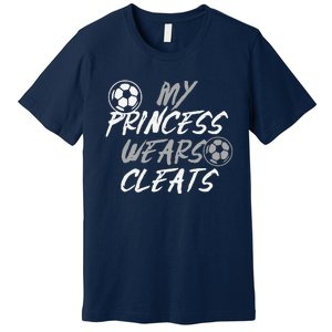 Soccer Daughter Outfit For A Soccer Dad Or Soccer Mom Premium T-Shirt