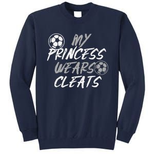 Soccer Daughter Outfit For A Soccer Dad Or Soccer Mom Tall Sweatshirt