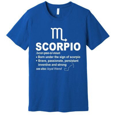 Scorpio Definition October November Scorpio Zodiac Sign Cool Gift Premium T-Shirt