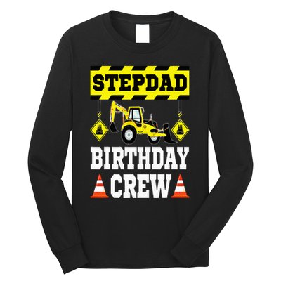 Step Dad Of the Birthday Crew Construction Family Matching Long Sleeve Shirt