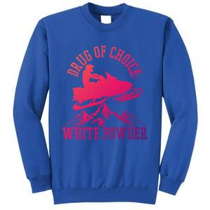 Snowmobile Drug Of Choice: White Powder Funny Gift Sweatshirt