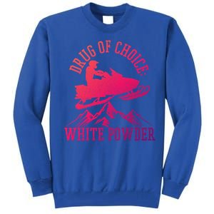 Snowmobile Drug Of Choice: White Powder Funny Gift Tall Sweatshirt