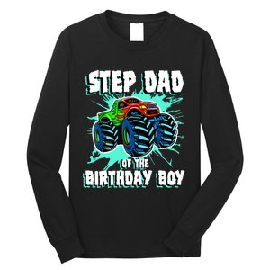 Step Dad Of The Birthday Boy Monster Truck Birthday Party Long Sleeve Shirt