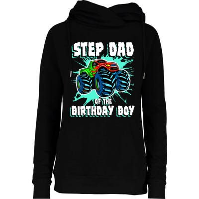 Step Dad Of The Birthday Boy Monster Truck Birthday Party Womens Funnel Neck Pullover Hood