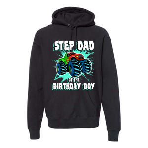 Step Dad Of The Birthday Boy Monster Truck Birthday Party Premium Hoodie