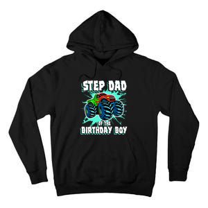 Step Dad Of The Birthday Boy Monster Truck Birthday Party Tall Hoodie