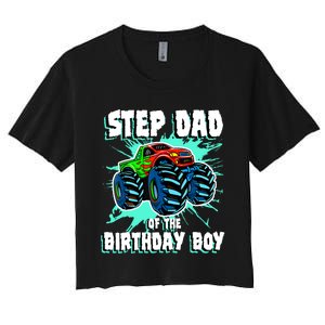 Step Dad Of The Birthday Boy Monster Truck Birthday Party Women's Crop Top Tee