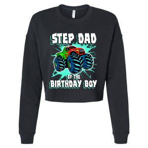 Step Dad Of The Birthday Boy Monster Truck Birthday Party Cropped Pullover Crew