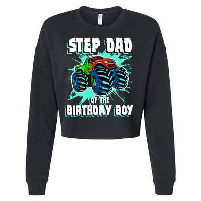 Step Dad Of The Birthday Boy Monster Truck Birthday Party Cropped Pullover Crew