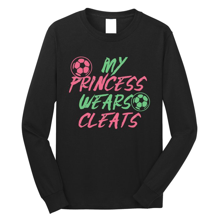 Soccer Daughter Outfit For A Soccer Dad Or Soccer Mom Long Sleeve Shirt