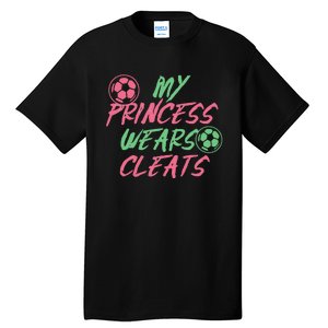 Soccer Daughter Outfit For A Soccer Dad Or Soccer Mom Tall T-Shirt