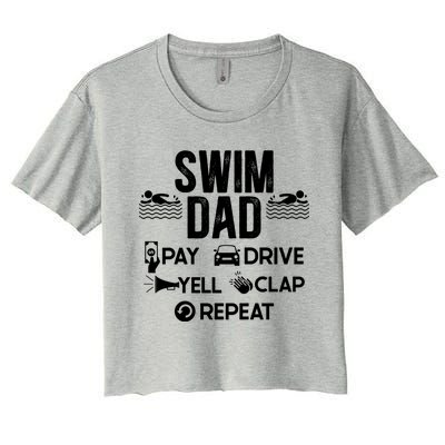 Swim Dad Pay Drive Yell Swimming Father Of A Swimmer Dad Great Gift Women's Crop Top Tee