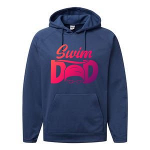 Swim Dad Proud Swimming Dad Of A Swimmer Dad Swim Father Gift Performance Fleece Hoodie