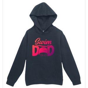 Swim Dad Proud Swimming Dad Of A Swimmer Dad Swim Father Gift Urban Pullover Hoodie