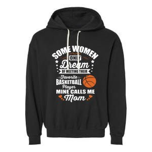 Some Dream Proud Basketball Mom Gift Garment-Dyed Fleece Hoodie