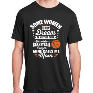 Some Dream Proud Basketball Mom Gift Adult ChromaSoft Performance T-Shirt