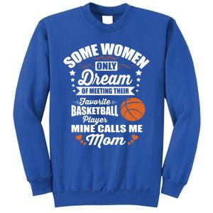 Some Dream Proud Basketball Mom Gift Sweatshirt