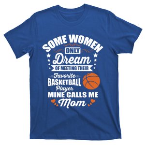 Some Dream Proud Basketball Mom Gift T-Shirt