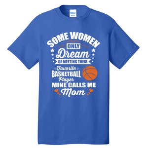 Some Dream Proud Basketball Mom Gift Tall T-Shirt