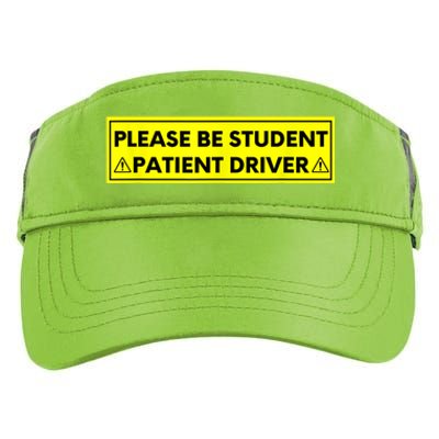 Student Driver Please Be Patient Funny Quote Adult Drive Performance Visor