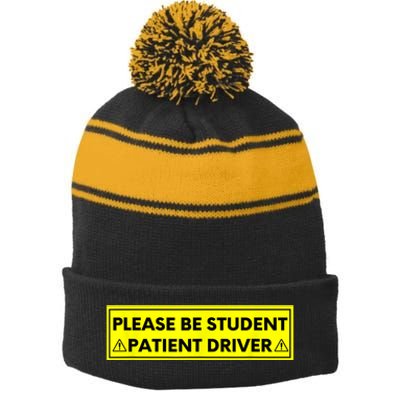 Student Driver Please Be Patient Funny Quote Stripe Pom Pom Beanie