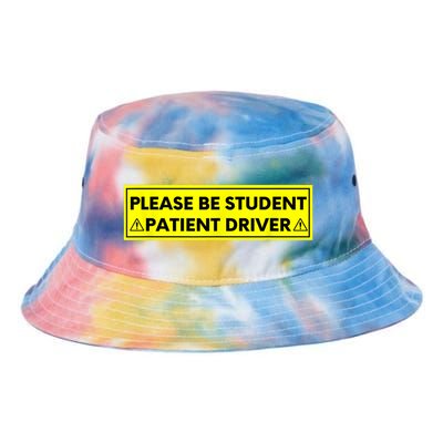 Student Driver Please Be Patient Funny Quote Tie Dye Newport Bucket Hat