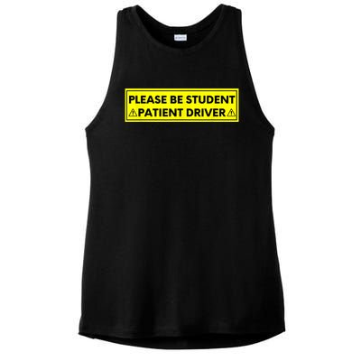 Student Driver Please Be Patient Funny Quote Ladies PosiCharge Tri-Blend Wicking Tank