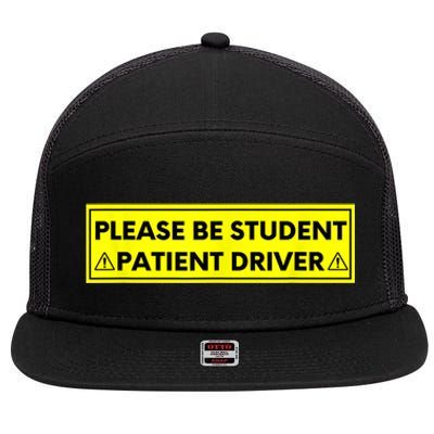 Student Driver Please Be Patient Funny Quote 7 Panel Mesh Trucker Snapback Hat