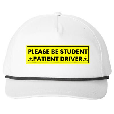 Student Driver Please Be Patient Funny Quote Snapback Five-Panel Rope Hat